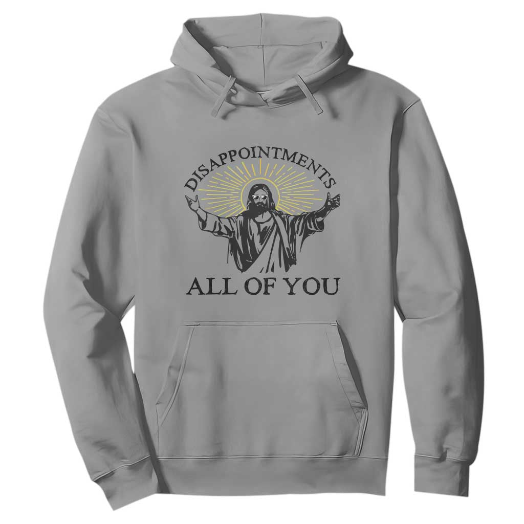 Retro Jesus Meme Hoodie Disappointments All Of You TS10 Sport Gray Print Your Wear