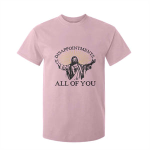Retro Jesus Meme T Shirt For Kid Disappointments All Of You TS10 Light Pink Print Your Wear