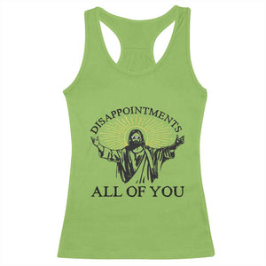 Retro Jesus Meme Racerback Tank Top Disappointments All Of You TS10 Lime Print Your Wear