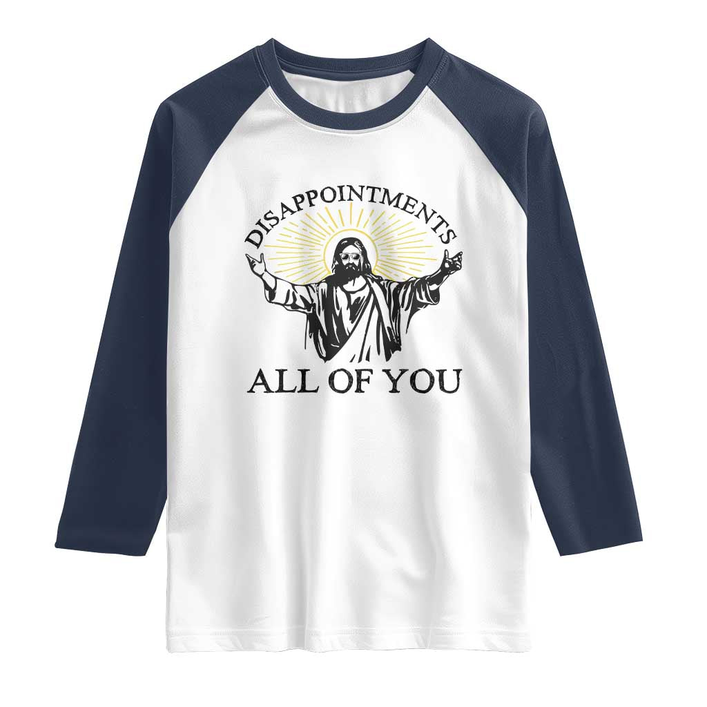 Retro Jesus Meme Raglan Shirt Disappointments All Of You TS10 White Navy Print Your Wear