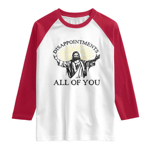 Retro Jesus Meme Raglan Shirt Disappointments All Of You TS10 White Red Print Your Wear