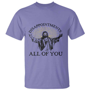 Retro Jesus Meme T Shirt Disappointments All Of You TS10 Violet Print Your Wear