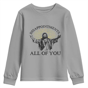 Retro Jesus Meme Youth Sweatshirt Disappointments All Of You TS10 Sport Gray Print Your Wear
