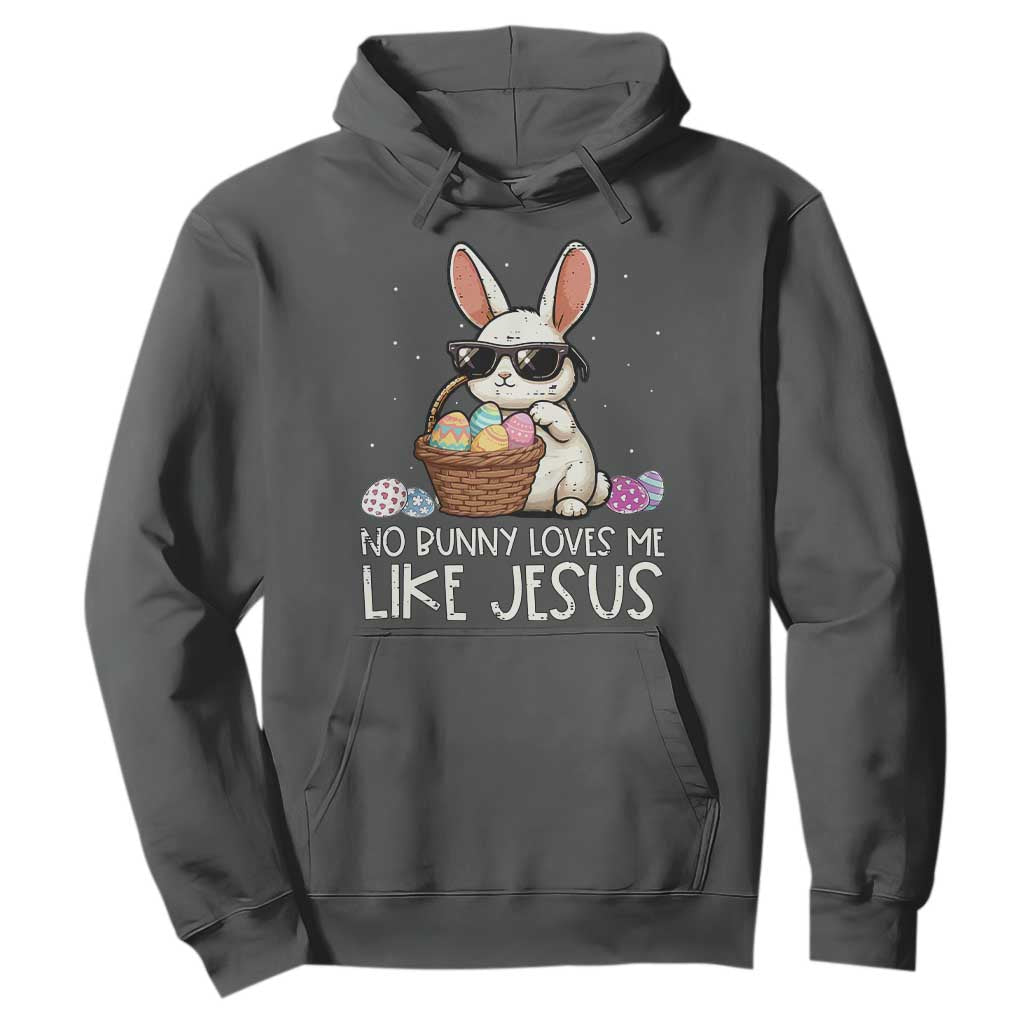 Easter Christian Hoodie No Bunny Loves Me Like Jesus TS10 Dark Heather Print Your Wear