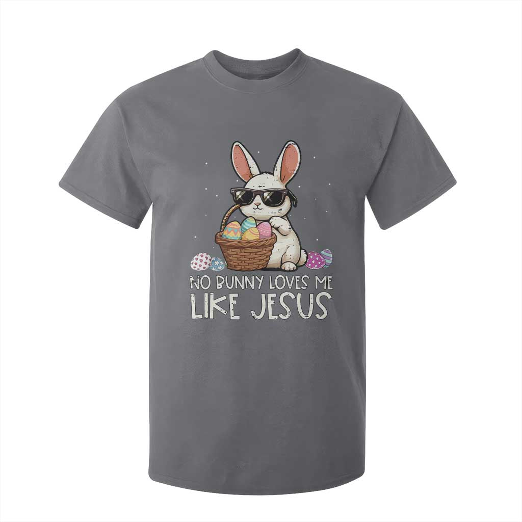 Easter Christian T Shirt For Kid No Bunny Loves Me Like Jesus TS10 Charcoal Print Your Wear