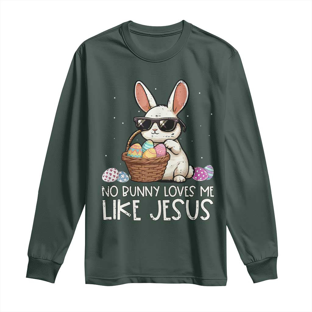 Easter Christian Long Sleeve Shirt No Bunny Loves Me Like Jesus TS10 Dark Forest Green Print Your Wear