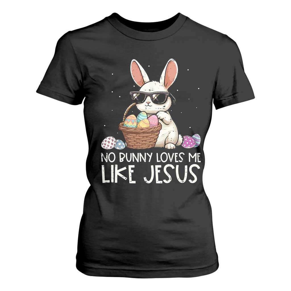Easter Christian T Shirt For Women No Bunny Loves Me Like Jesus TS10 Black Print Your Wear