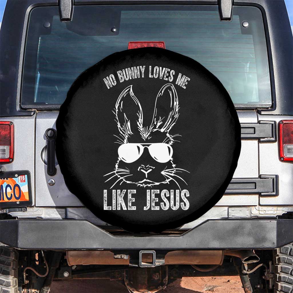 Funny Christian Easter Spare Tire Cover No Bunny Loves Me Like Jesus Retro Bunny TS10 No hole Black Print Your Wear