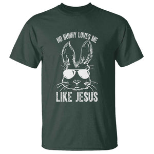 Funny Christian Easter T Shirt No Bunny Loves Me Like Jesus Retro Bunny TS10 Dark Forest Green Print Your Wear