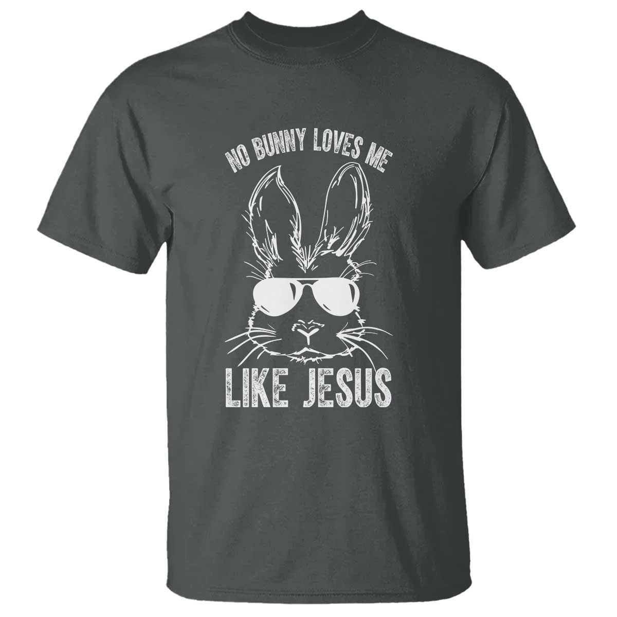 Funny Christian Easter T Shirt No Bunny Loves Me Like Jesus Retro Bunny TS10 Dark Heather Print Your Wear