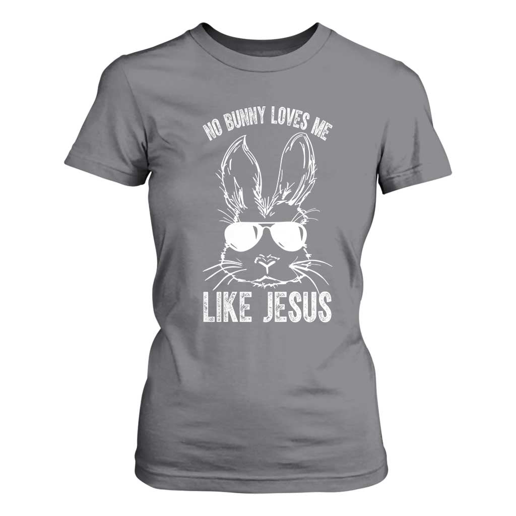 Funny Christian Easter T Shirt For Women No Bunny Loves Me Like Jesus Retro Bunny TS10 Charcoal Print Your Wear