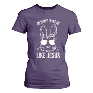 Funny Christian Easter T Shirt For Women No Bunny Loves Me Like Jesus Retro Bunny TS10 Purple Print Your Wear