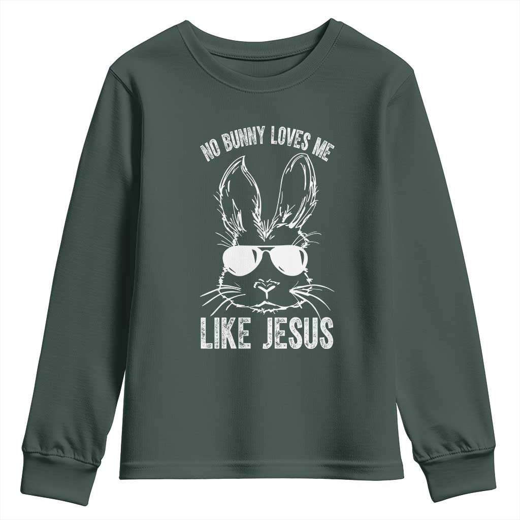 Funny Christian Easter Youth Sweatshirt No Bunny Loves Me Like Jesus Retro Bunny TS10 Dark Forest Green Print Your Wear