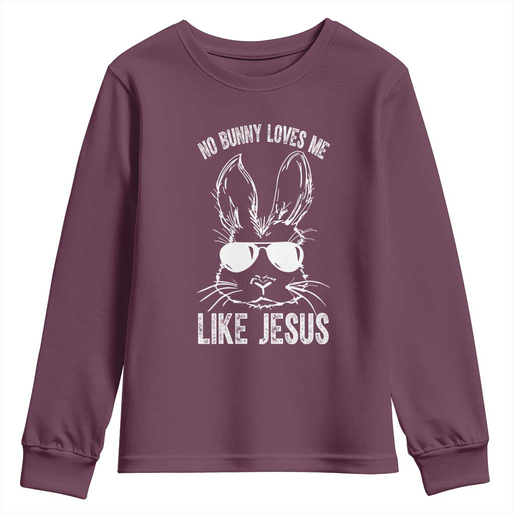 Funny Christian Easter Youth Sweatshirt No Bunny Loves Me Like Jesus Retro Bunny TS10 Maroon Print Your Wear