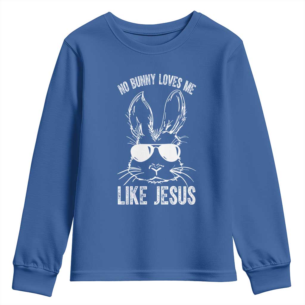 Funny Christian Easter Youth Sweatshirt No Bunny Loves Me Like Jesus Retro Bunny TS10 Royal Blue Print Your Wear