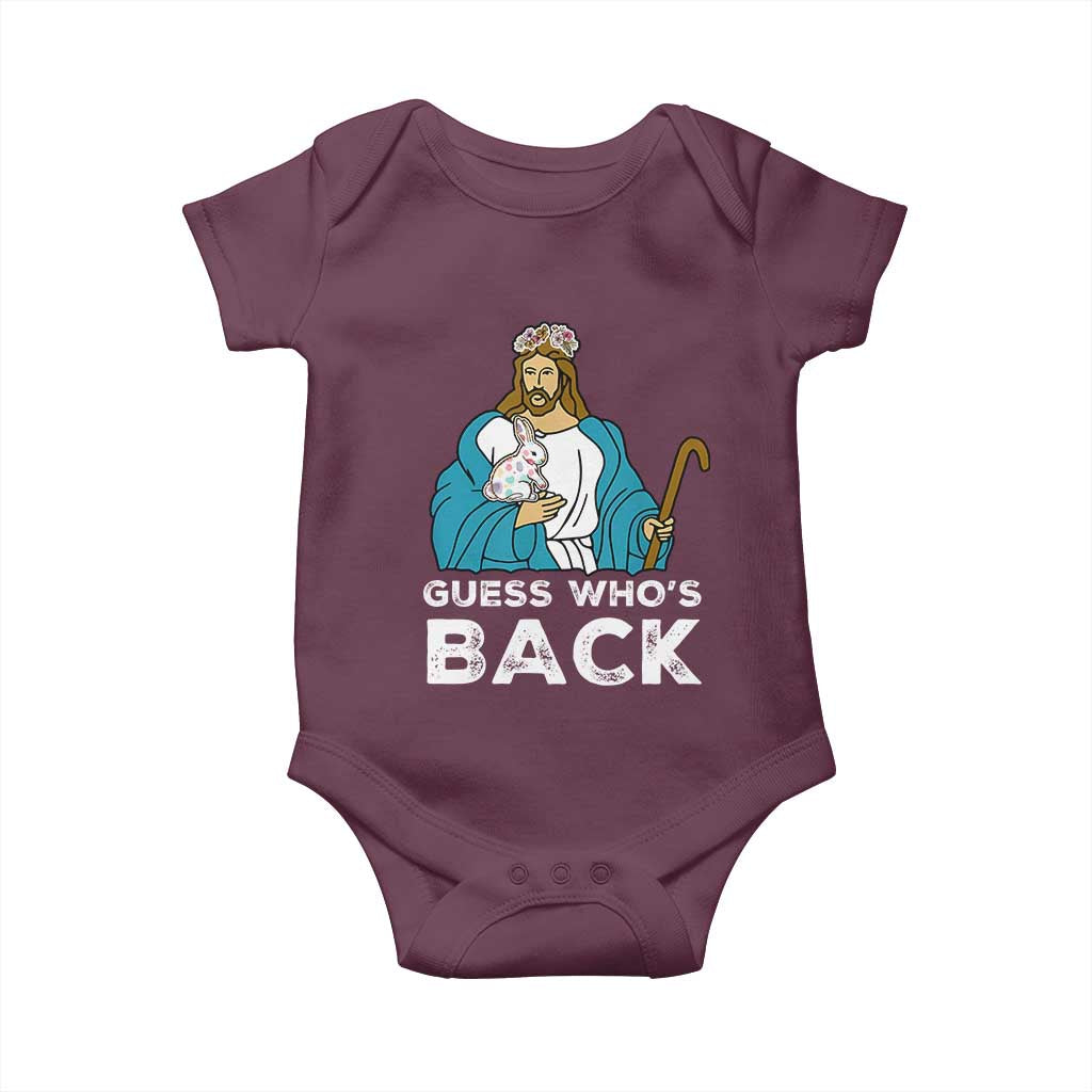 Guess Whos Back Baby Onesie Funny Religious Jesus Back Cute Bunny TS10 Maroon Print Your Wear