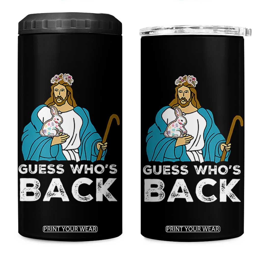 Guess Whos Back 4 in 1 Can Cooler Tumbler Funny Religious Jesus Back Cute Bunny TS10 One Size: 16 oz Black Print Your Wear
