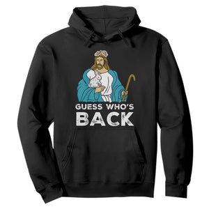 Guess Whos Back Hoodie Funny Religious Jesus Back Cute Bunny TS10 Black Print Your Wear