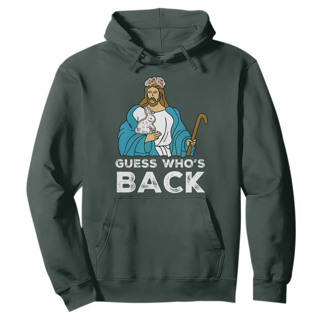 Guess Whos Back Hoodie Funny Religious Jesus Back Cute Bunny TS10 Dark Forest Green Print Your Wear