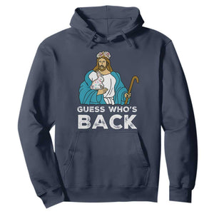 Guess Whos Back Hoodie Funny Religious Jesus Back Cute Bunny TS10 Navy Print Your Wear