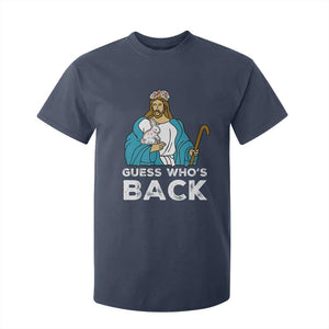 Guess Whos Back T Shirt For Kid Funny Religious Jesus Back Cute Bunny TS10 Navy Print Your Wear