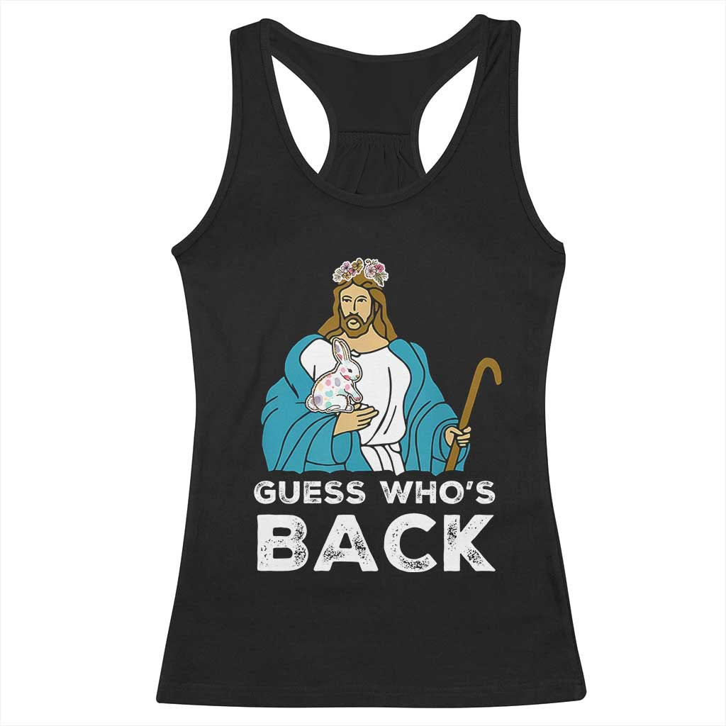 Guess Whos Back Racerback Tank Top Funny Religious Jesus Back Cute Bunny TS10 Black Print Your Wear