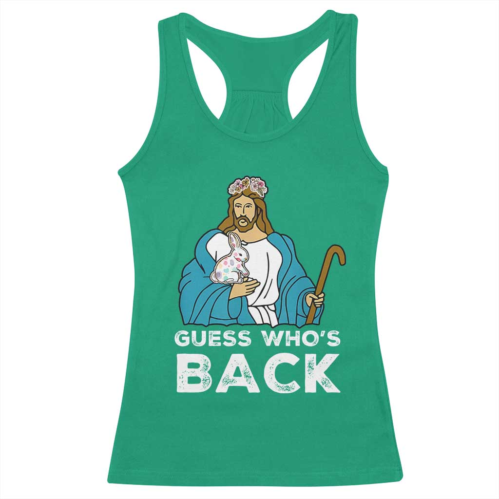 Guess Whos Back Racerback Tank Top Funny Religious Jesus Back Cute Bunny TS10 Irish Green Print Your Wear
