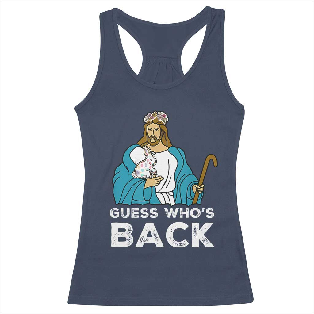 Guess Whos Back Racerback Tank Top Funny Religious Jesus Back Cute Bunny TS10 Navy Print Your Wear