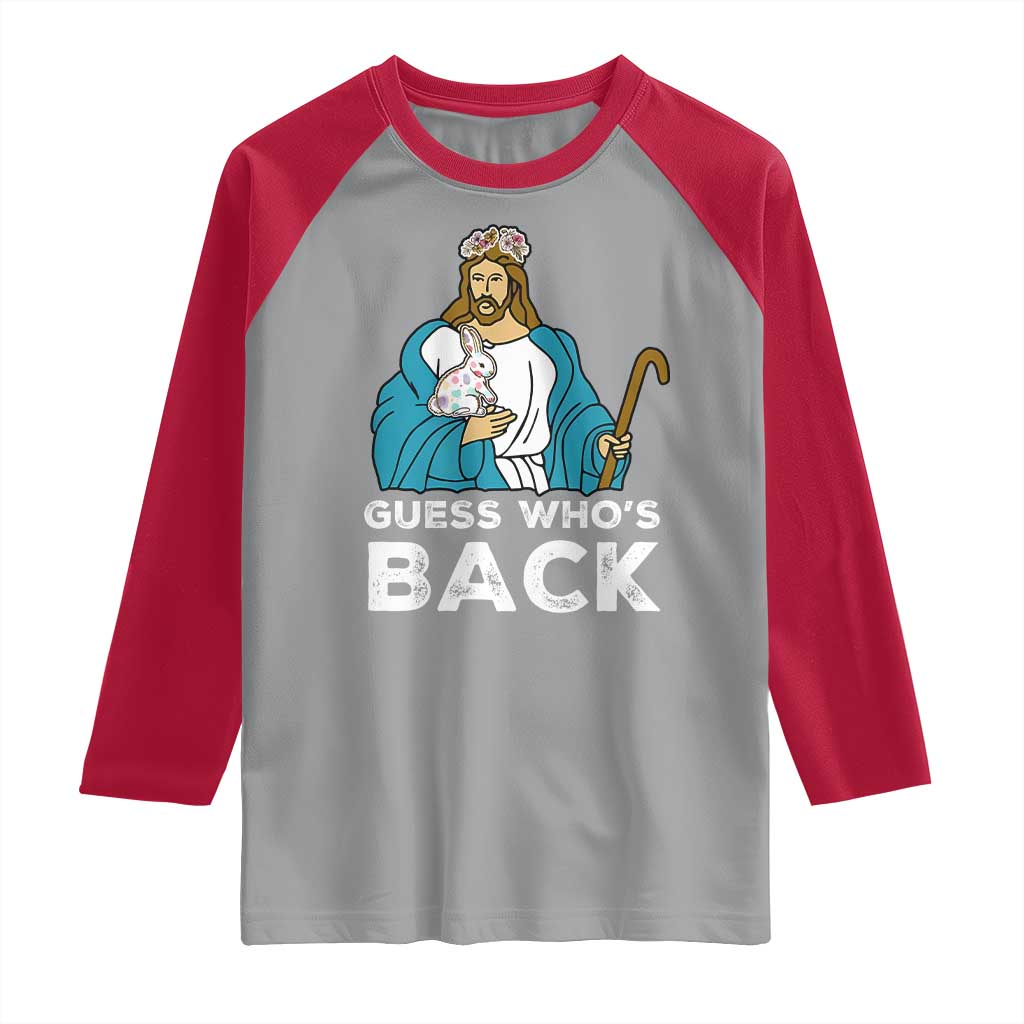Guess Whos Back Raglan Shirt Funny Religious Jesus Back Cute Bunny TS10 Sport Gray Red Print Your Wear