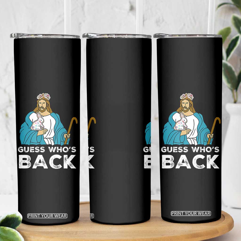 Guess Whos Back Skinny Tumbler Funny Religious Jesus Back Cute Bunny TS10 Print Your Wear