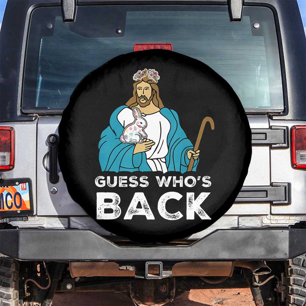 Guess Whos Back Spare Tire Cover Funny Religious Jesus Back Cute Bunny TS10 No hole Black Print Your Wear
