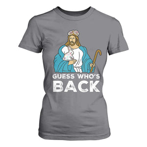 Guess Whos Back T Shirt For Women Funny Religious Jesus Back Cute Bunny TS10 Charcoal Print Your Wear