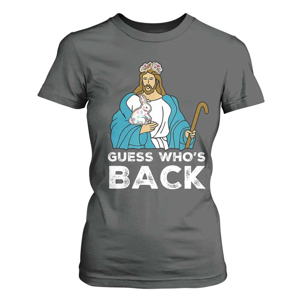 Guess Whos Back T Shirt For Women Funny Religious Jesus Back Cute Bunny TS10 Dark Heather Print Your Wear