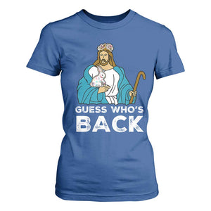 Guess Whos Back T Shirt For Women Funny Religious Jesus Back Cute Bunny TS10 Royal Blue Print Your Wear