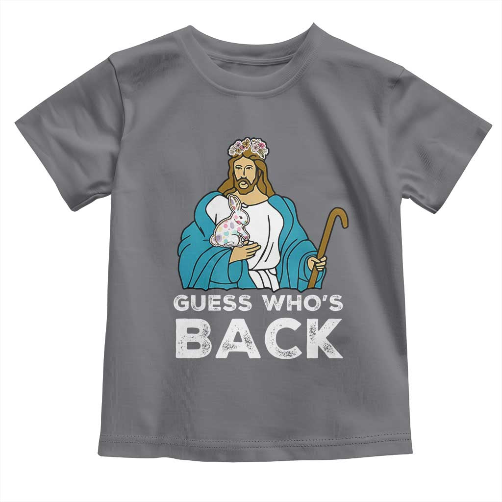 Guess Whos Back Toddler T Shirt Funny Religious Jesus Back Cute Bunny TS10 Charcoal Print Your Wear