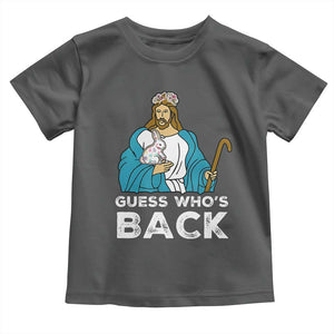 Guess Whos Back Toddler T Shirt Funny Religious Jesus Back Cute Bunny TS10 Dark Heather Print Your Wear