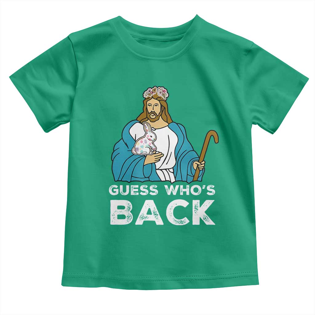Guess Whos Back Toddler T Shirt Funny Religious Jesus Back Cute Bunny TS10 Irish Green Print Your Wear