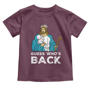 Guess Whos Back Toddler T Shirt Funny Religious Jesus Back Cute Bunny TS10 Maroon Print Your Wear