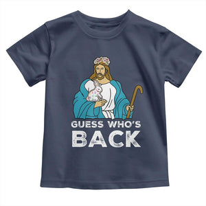 Guess Whos Back Toddler T Shirt Funny Religious Jesus Back Cute Bunny TS10 Navy Print Your Wear