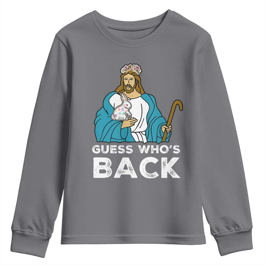 Guess Whos Back Youth Sweatshirt Funny Religious Jesus Back Cute Bunny TS10 Charcoal Print Your Wear