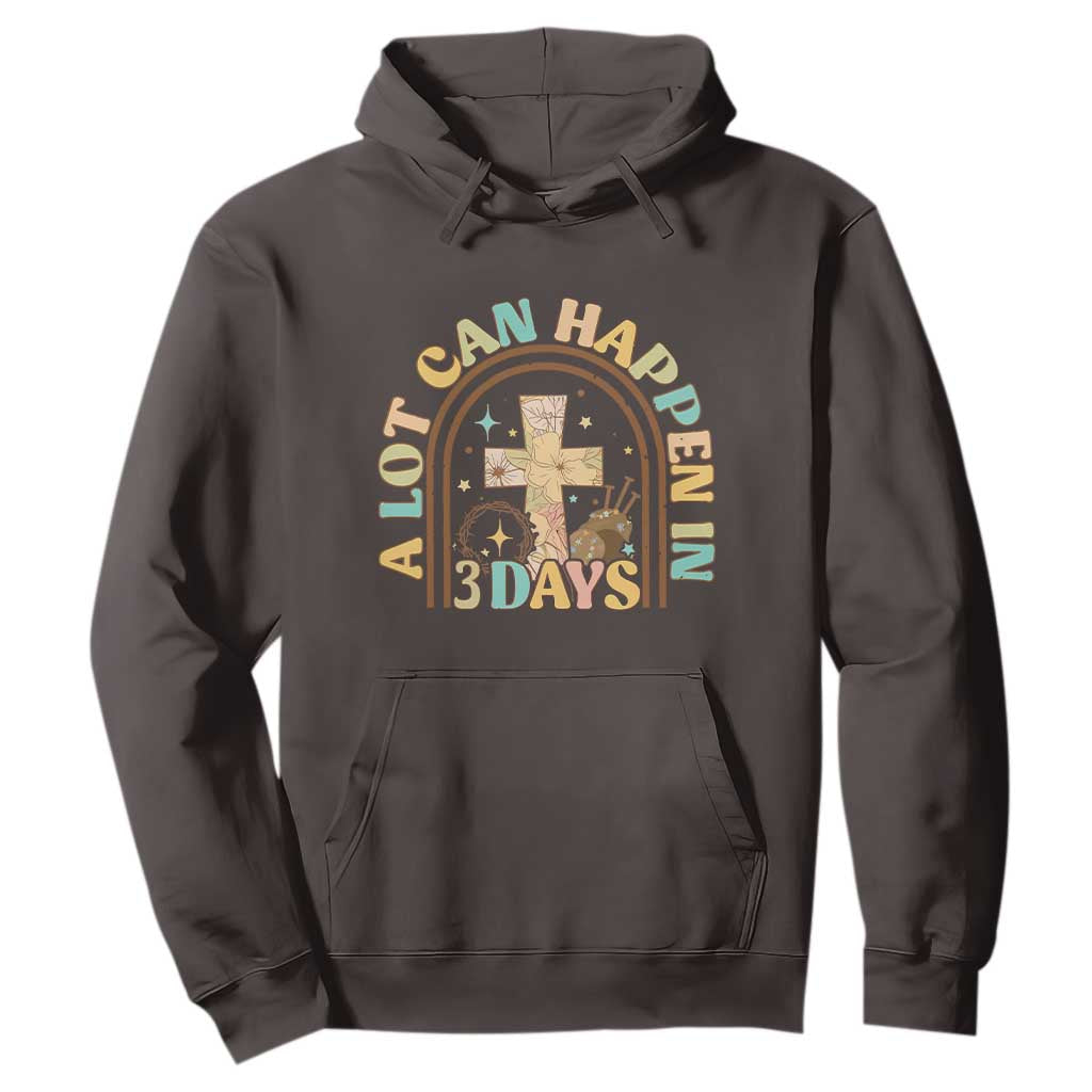 A Lot Can Happen In 3 Days Hoodie Retro Christian Easter Family TS10 Dark Chocolate Print Your Wear