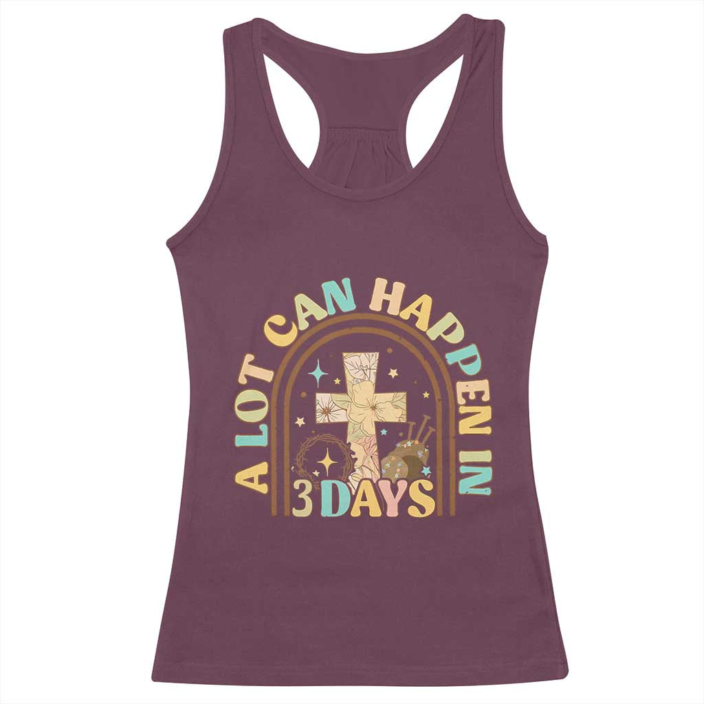 A Lot Can Happen In 3 Days Racerback Tank Top Retro Christian Easter Family TS10 Maroon Print Your Wear