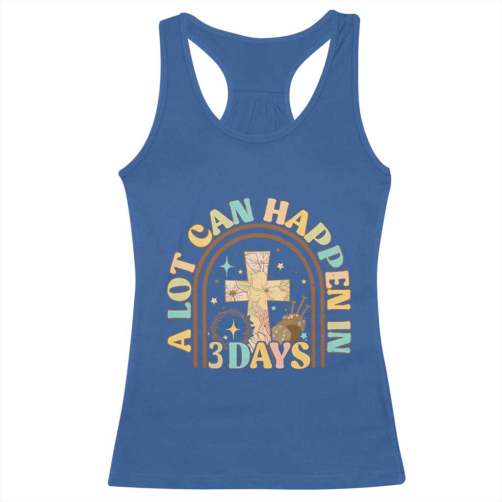 A Lot Can Happen In 3 Days Racerback Tank Top Retro Christian Easter Family TS10 Royal Blue Print Your Wear