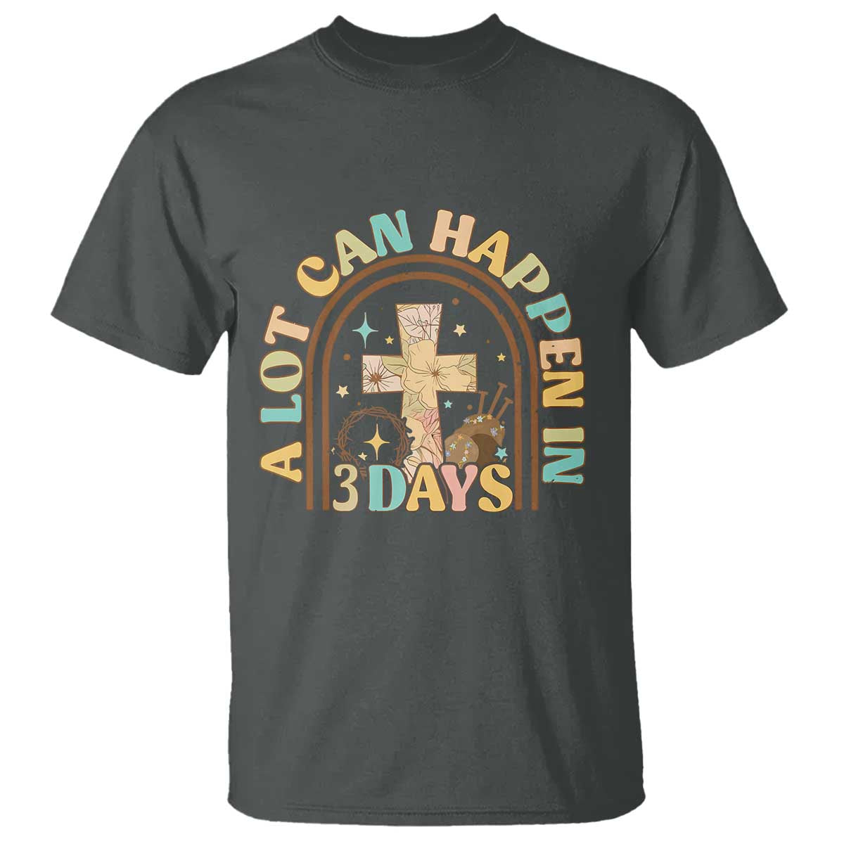 A Lot Can Happen In 3 Days T Shirt Retro Christian Easter Family TS10 Dark Heather Print Your Wear