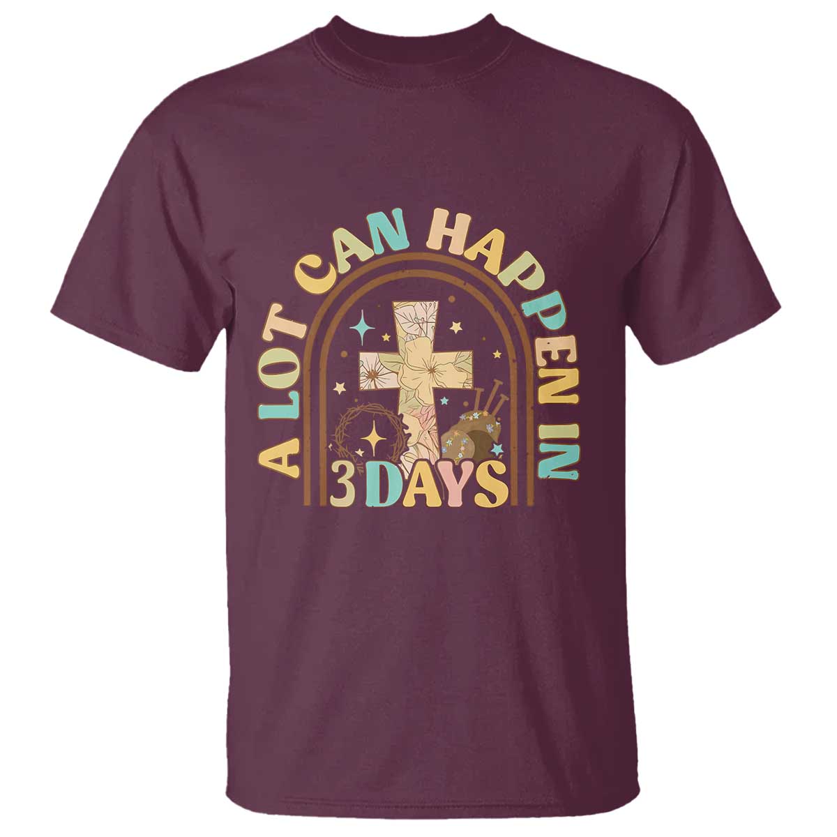 A Lot Can Happen In 3 Days T Shirt Retro Christian Easter Family TS10 Maroon Print Your Wear