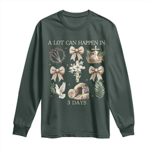 A Lot Can Happen In 3 Days Long Sleeve Shirt Jesus Christian Easter Family TS10 Dark Forest Green Print Your Wear