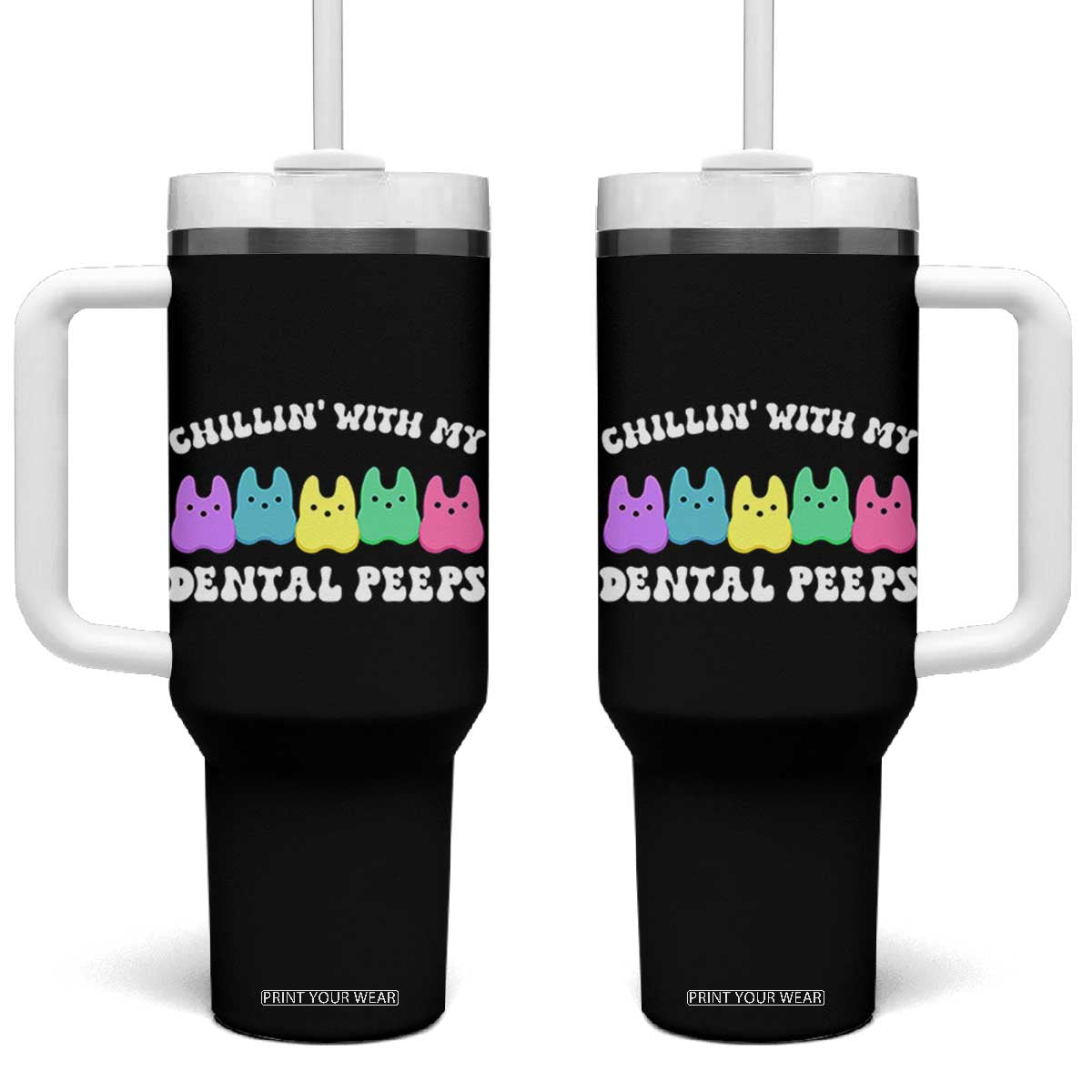 Easter Dental Bunny Tumbler With Handle Chilling With My Dental Peeps TS10 One Size: 40 oz Black Print Your Wear