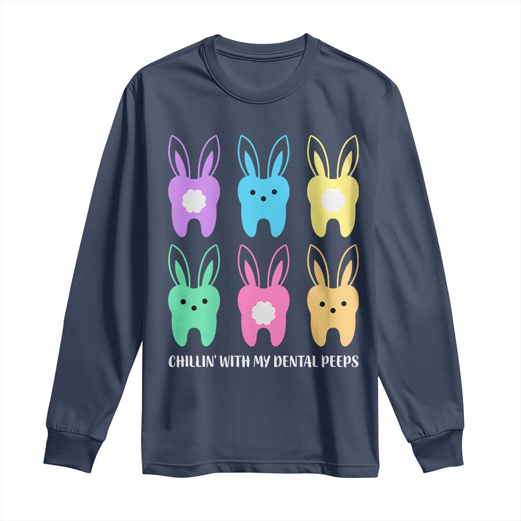 Easter Dentist Long Sleeve Shirt Chilling With My Dental Peeps Bunny TS10 Navy Print Your Wear