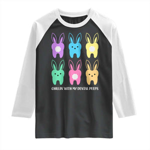 Easter Dentist Raglan Shirt Chilling With My Dental Peeps Bunny TS10 Black White Print Your Wear