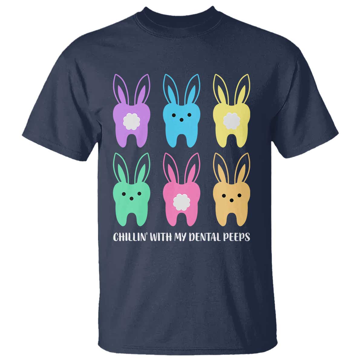 Easter Dentist T Shirt Chilling With My Dental Peeps Bunny TS10 Navy Print Your Wear